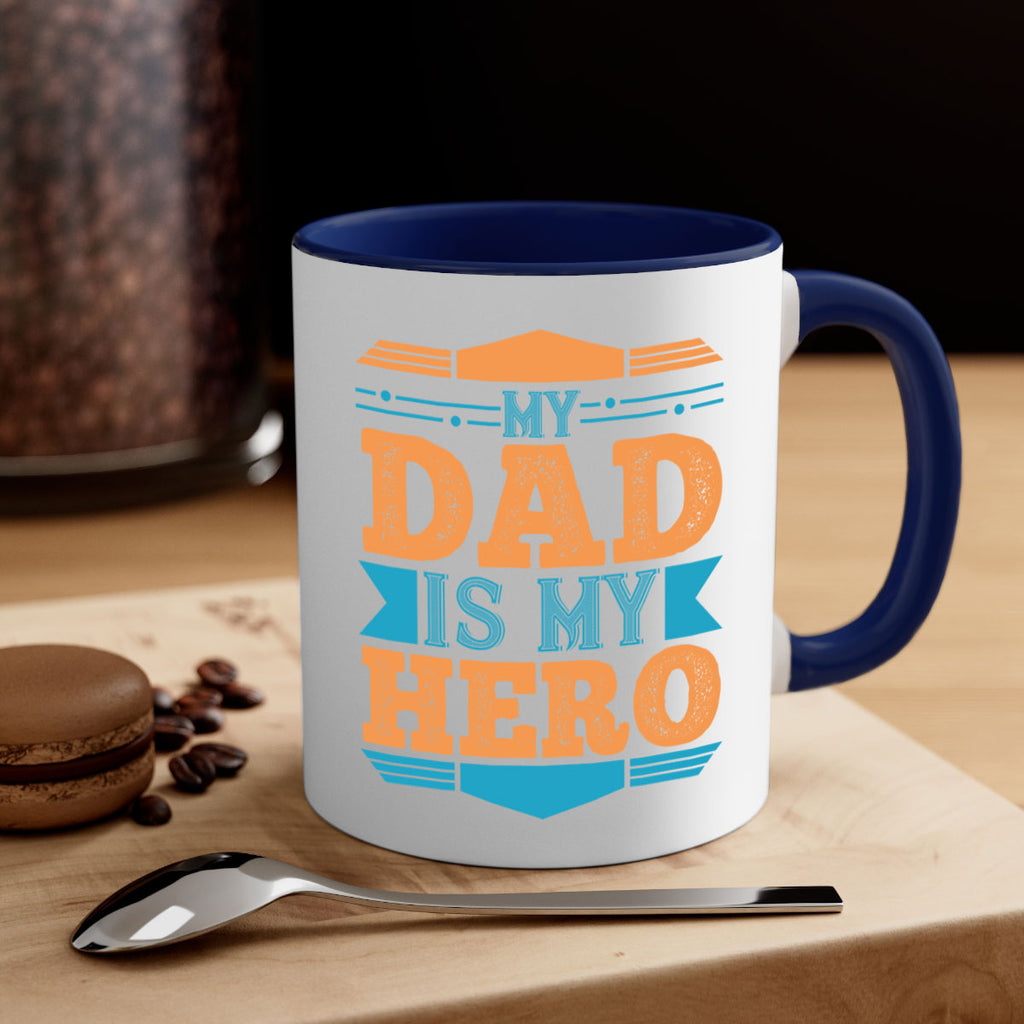 my dad is my hero 183#- fathers day-Mug / Coffee Cup
