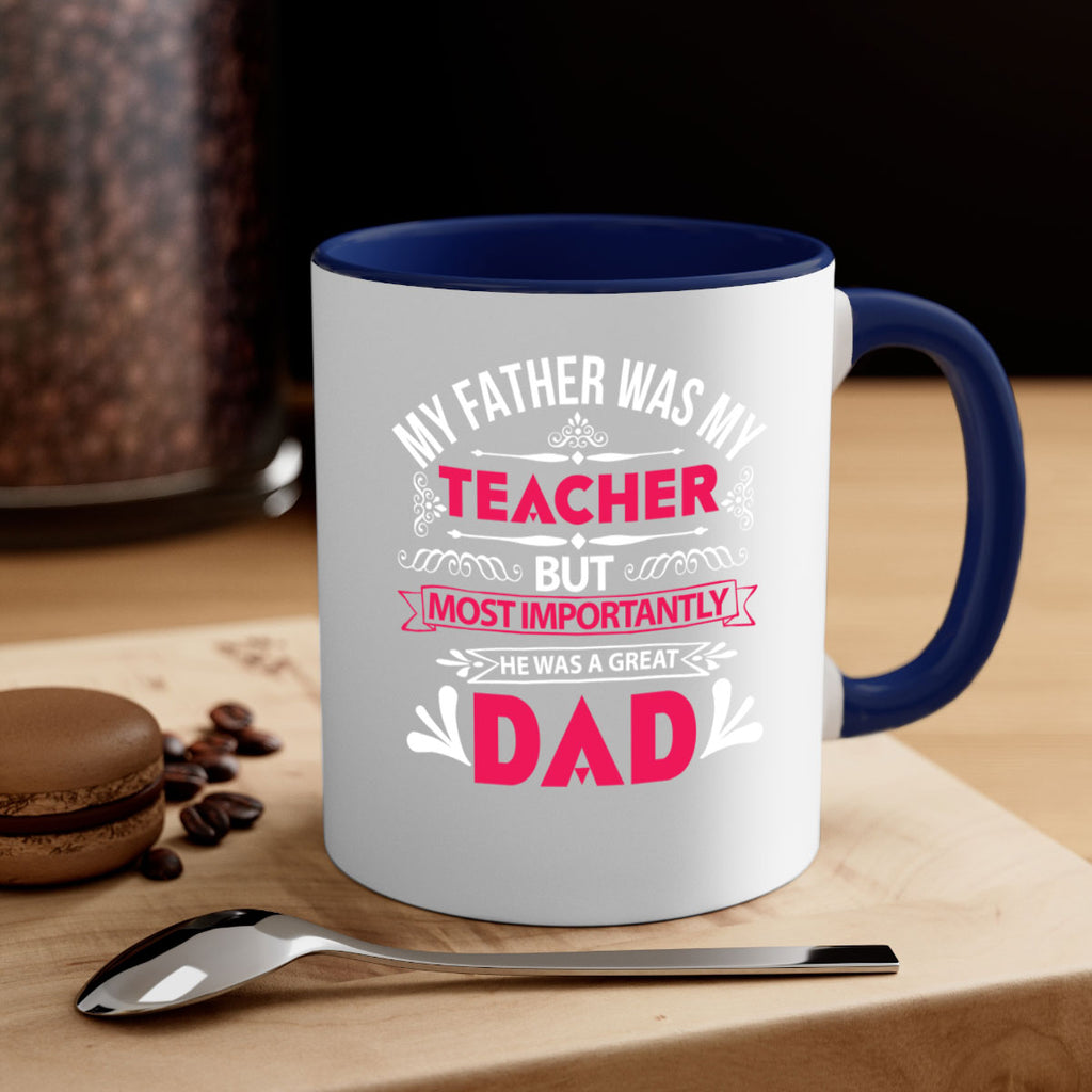 my father was my 251#- fathers day-Mug / Coffee Cup