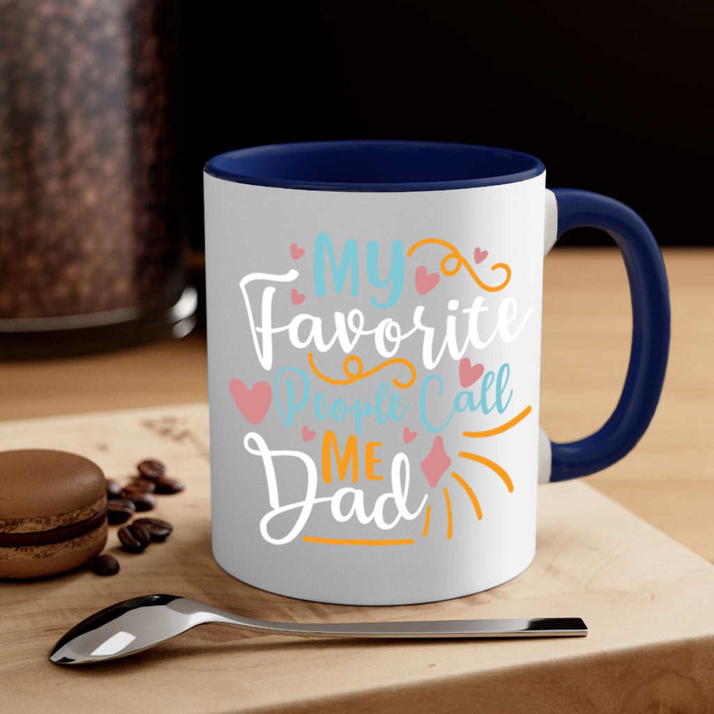 my favorite people call me dad 79#- fathers day-Mug / Coffee Cup