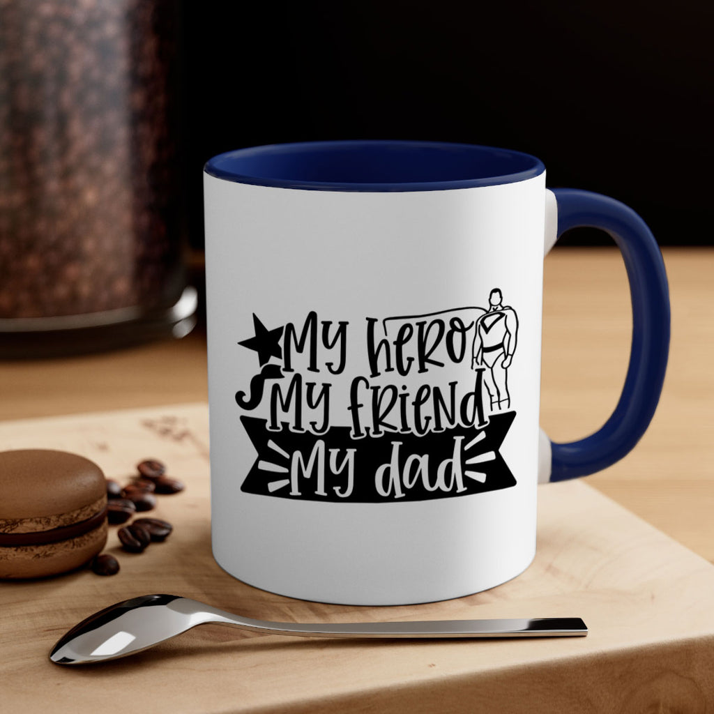 my hero my friend my dad 25#- fathers day-Mug / Coffee Cup