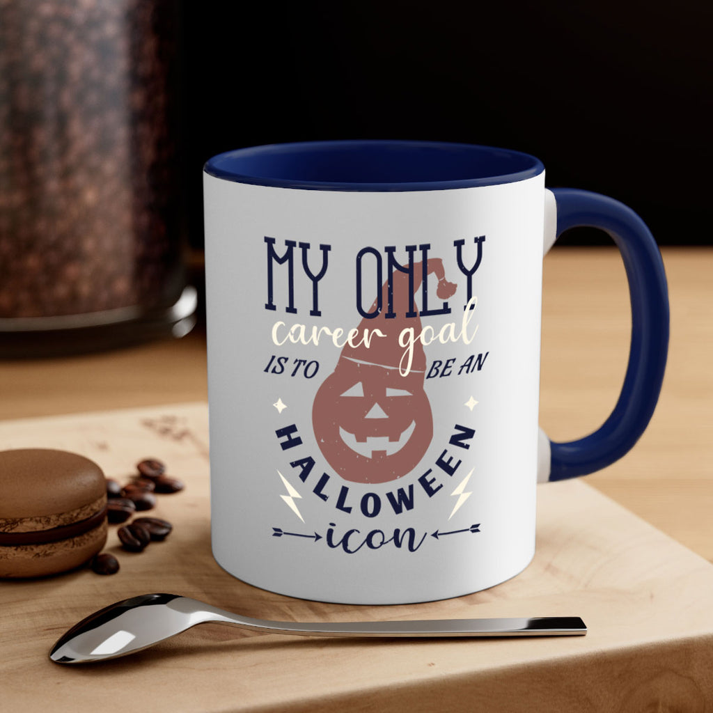 my only career goal is to 139#- halloween-Mug / Coffee Cup
