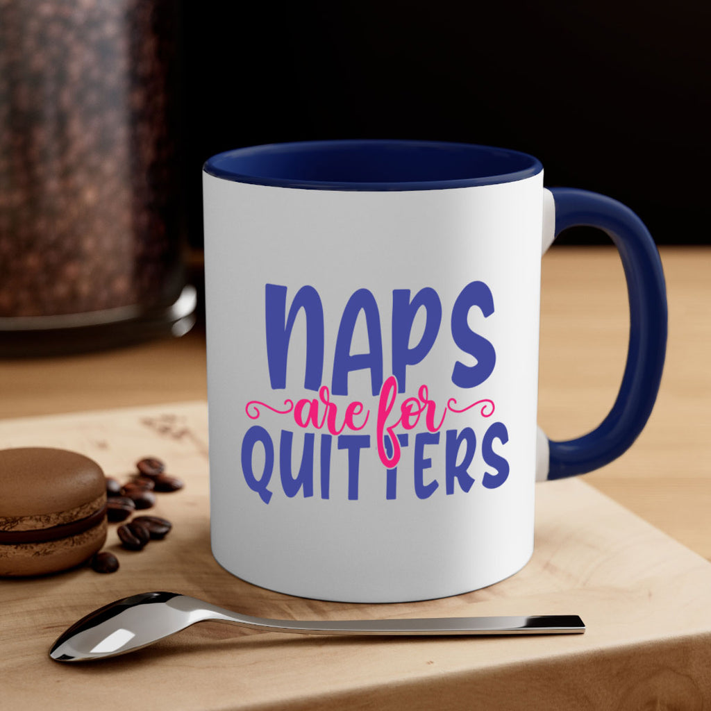 naps are for quitters 371#- mom-Mug / Coffee Cup