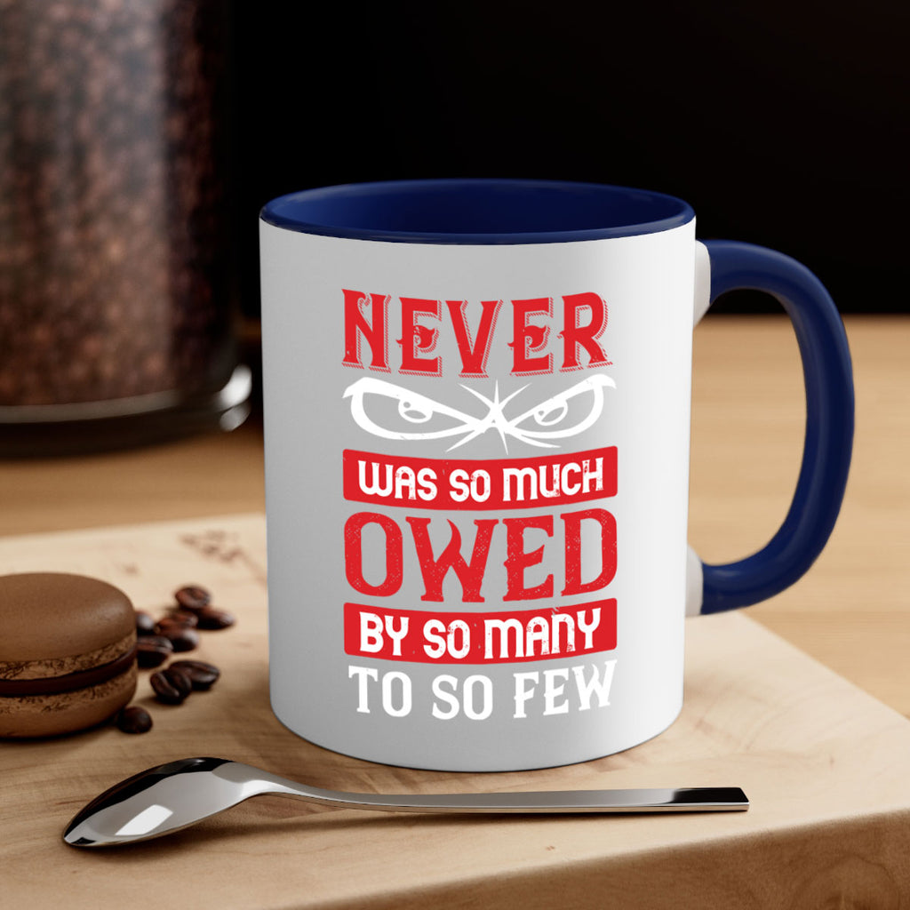 never was so much owed by so many to so few 41#- veterns day-Mug / Coffee Cup
