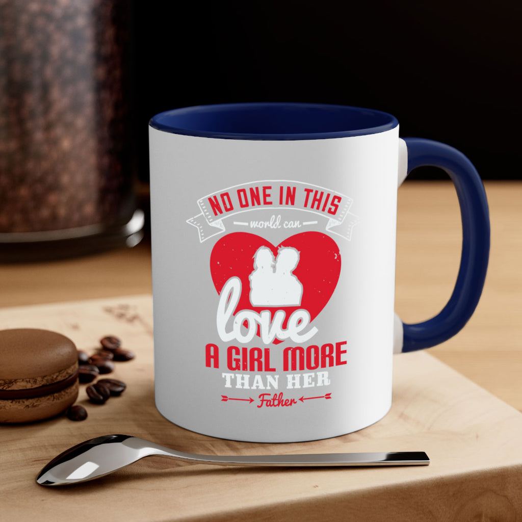 no one in this world can love 176#- fathers day-Mug / Coffee Cup