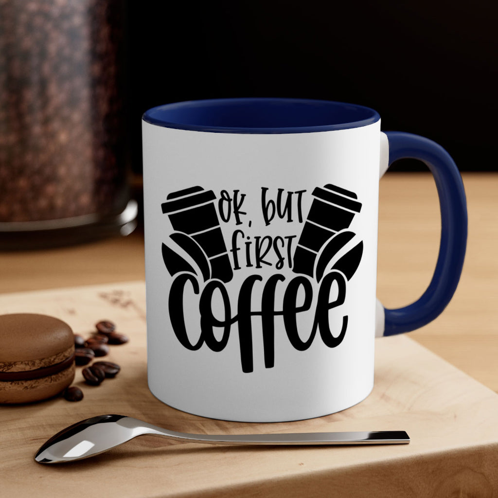 ok but first coffee 52#- coffee-Mug / Coffee Cup