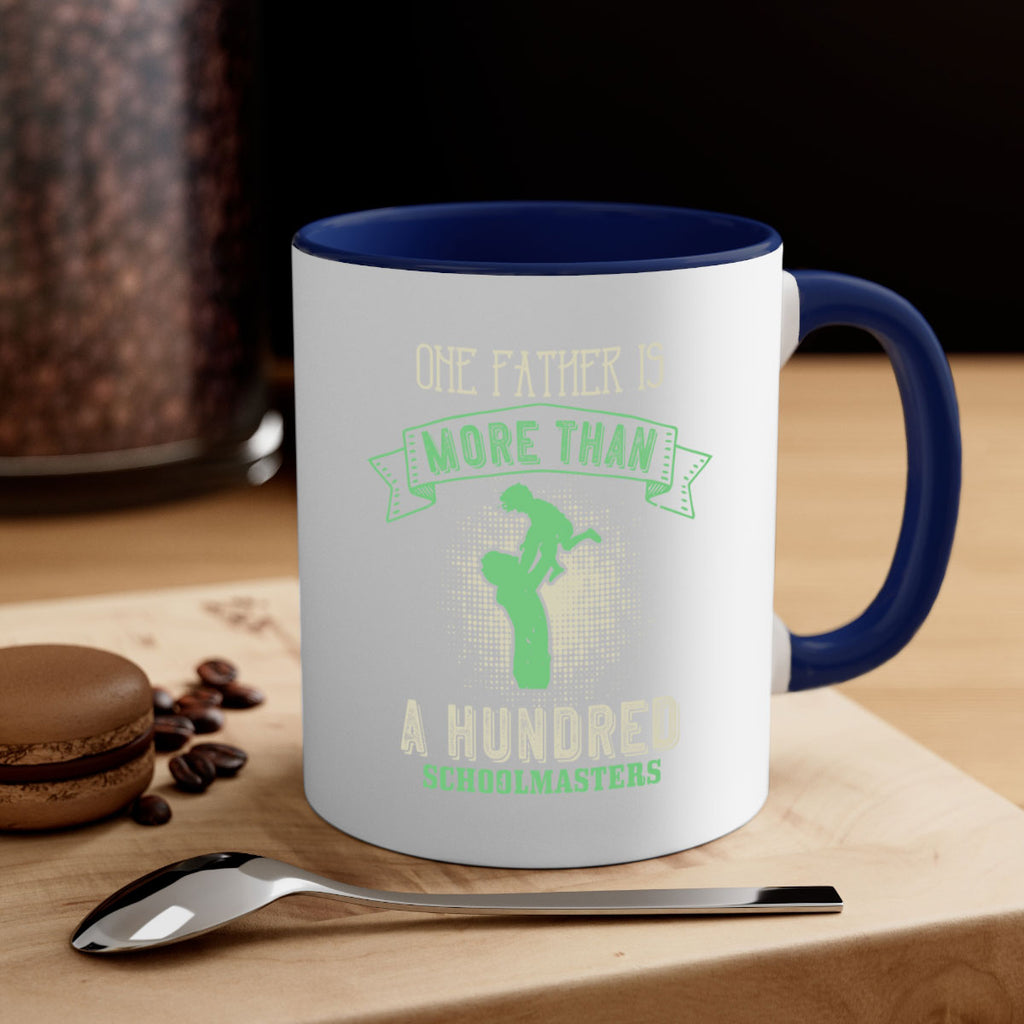 one father is more than a hundred schoolmasters 193#- fathers day-Mug / Coffee Cup