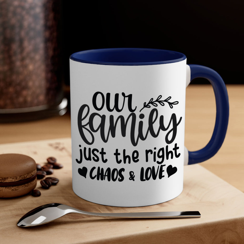 our family just the right chaos love 22#- Family-Mug / Coffee Cup