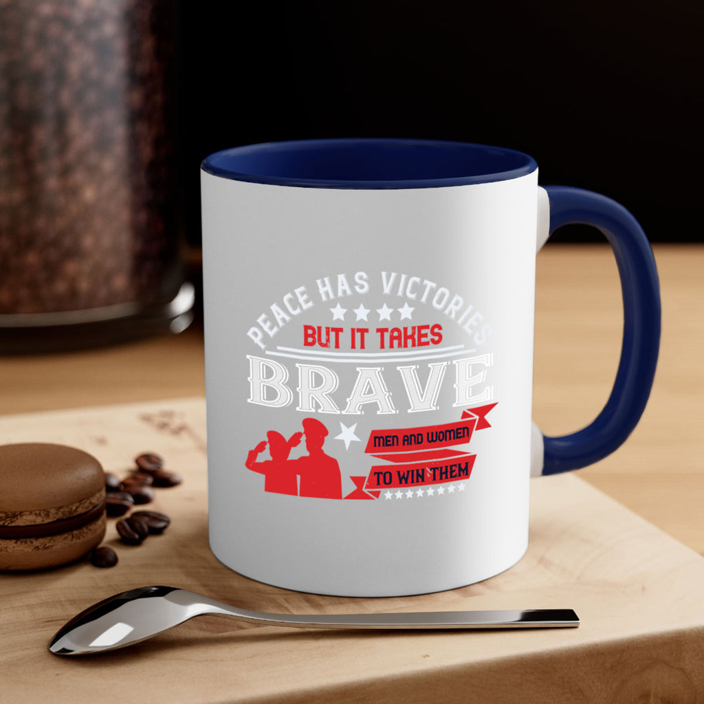 peace has victories but it takes brave men and women to win them 38#- veterns day-Mug / Coffee Cup