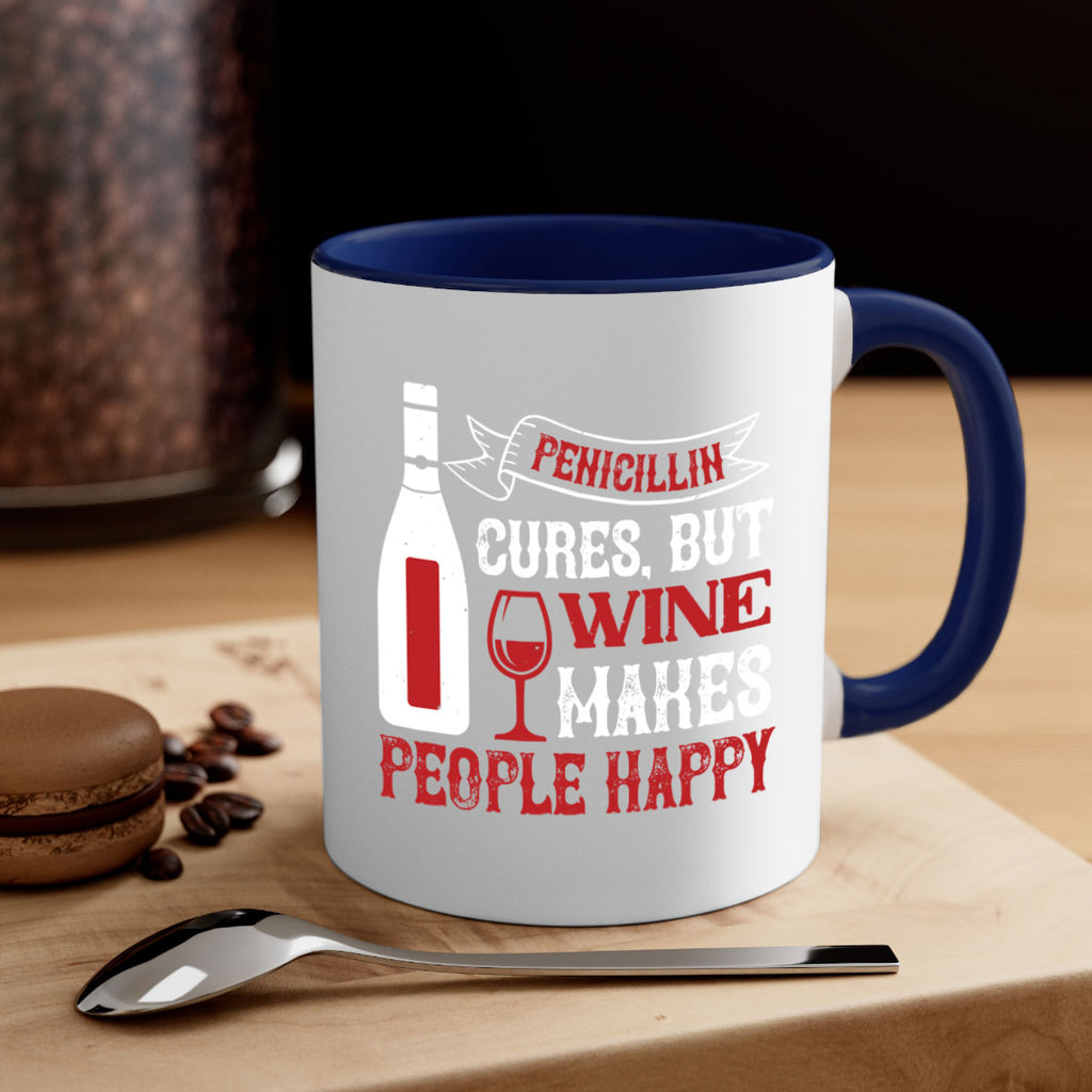 penicillin cures but wine 64#- wine-Mug / Coffee Cup