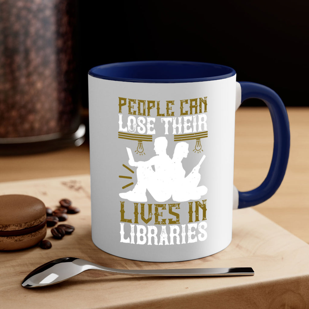 people can lose their lives in libraries 54#- Reading - Books-Mug / Coffee Cup