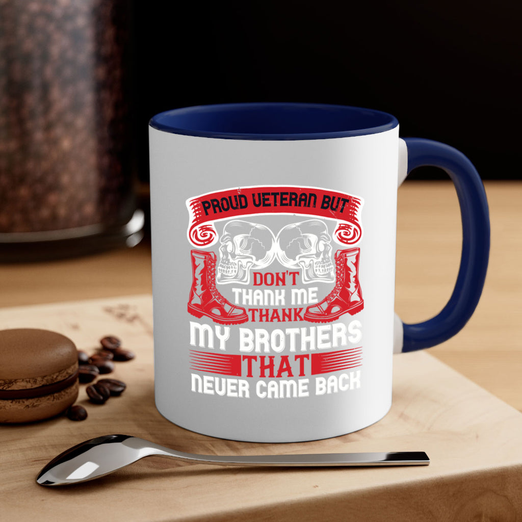 proud veteran but dont thank me my brother that never came back 32#- veterns day-Mug / Coffee Cup