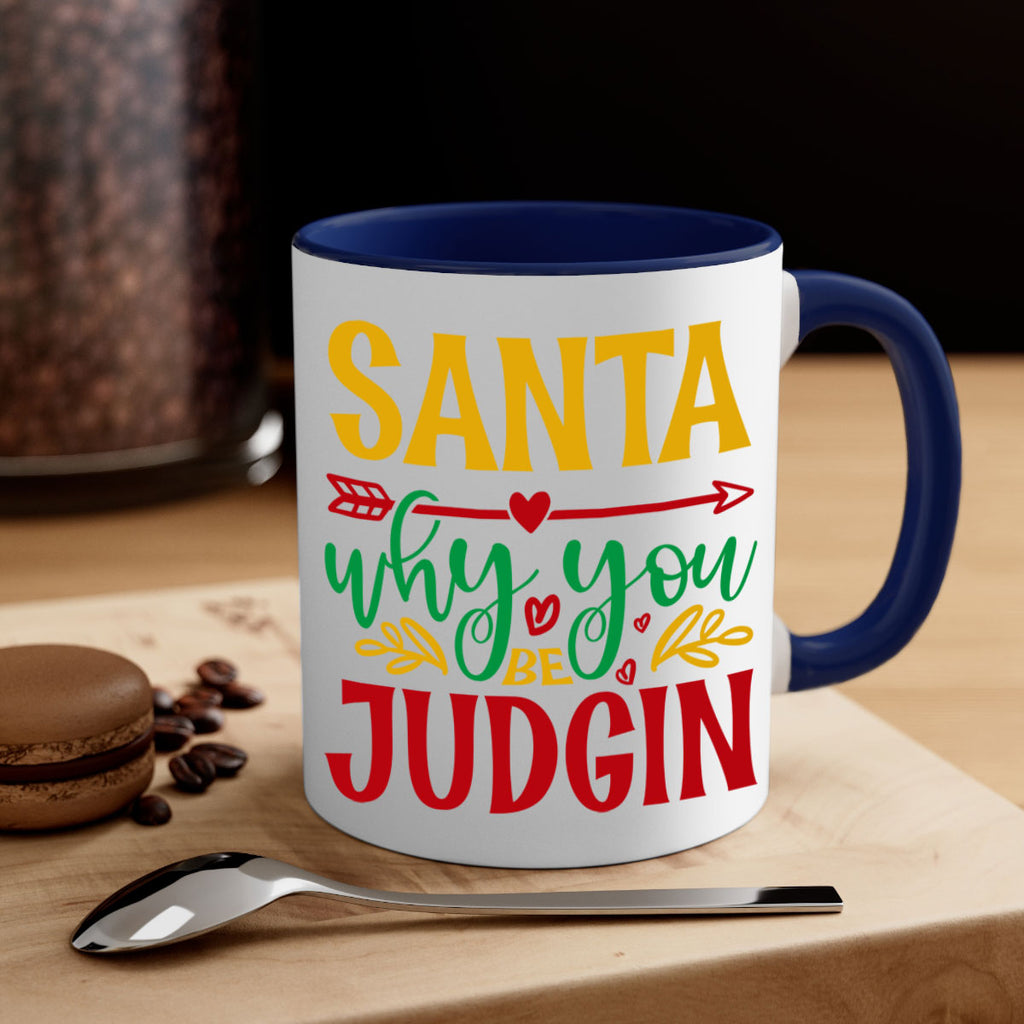 santa why you be judging style 611#- christmas-Mug / Coffee Cup