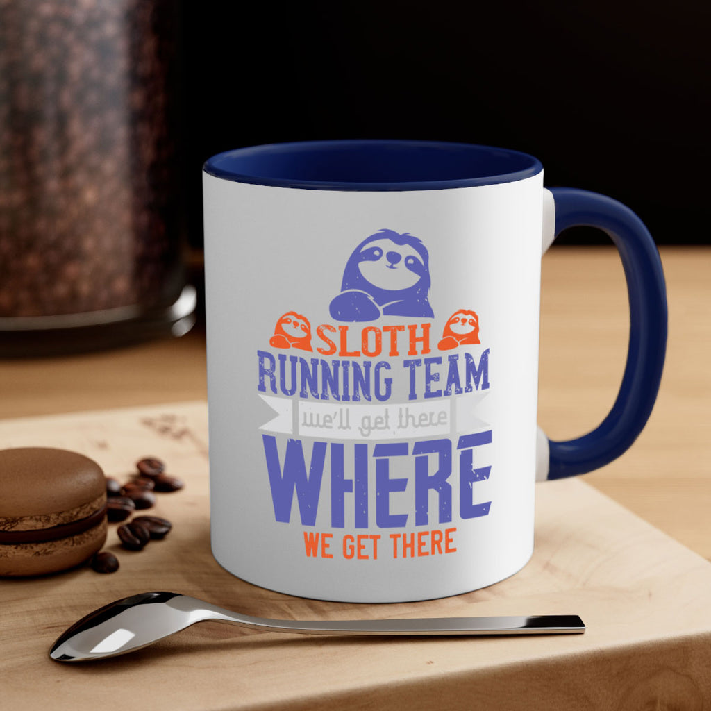 sloth running team we’ll get there where we get there 16#- running-Mug / Coffee Cup
