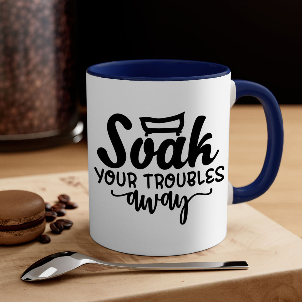 soak your troubles away 59#- bathroom-Mug / Coffee Cup