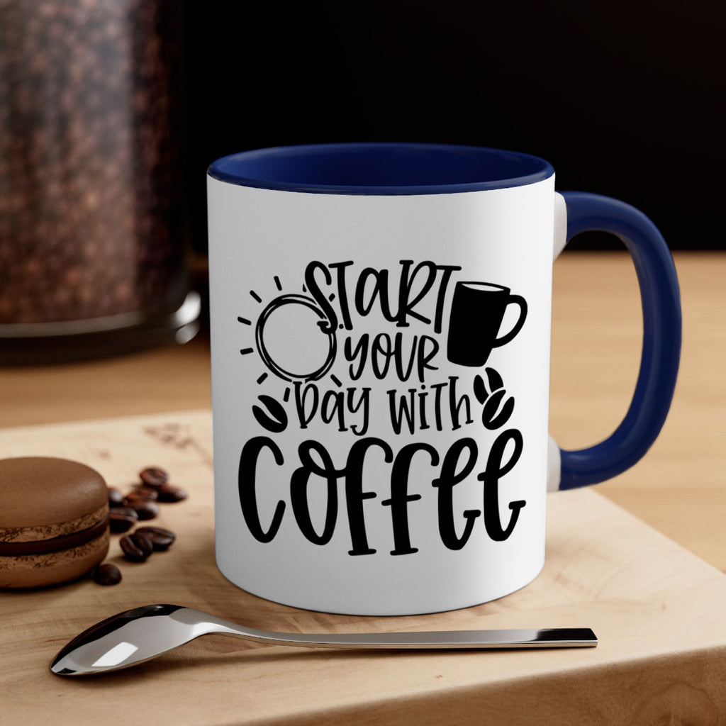 start your day with coffee 31#- coffee-Mug / Coffee Cup