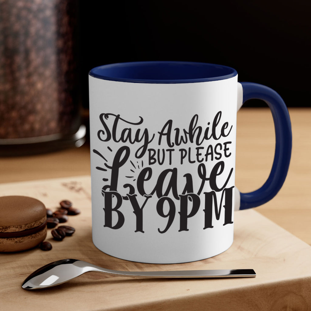 stay awhile but please leave by pm 50#- home-Mug / Coffee Cup