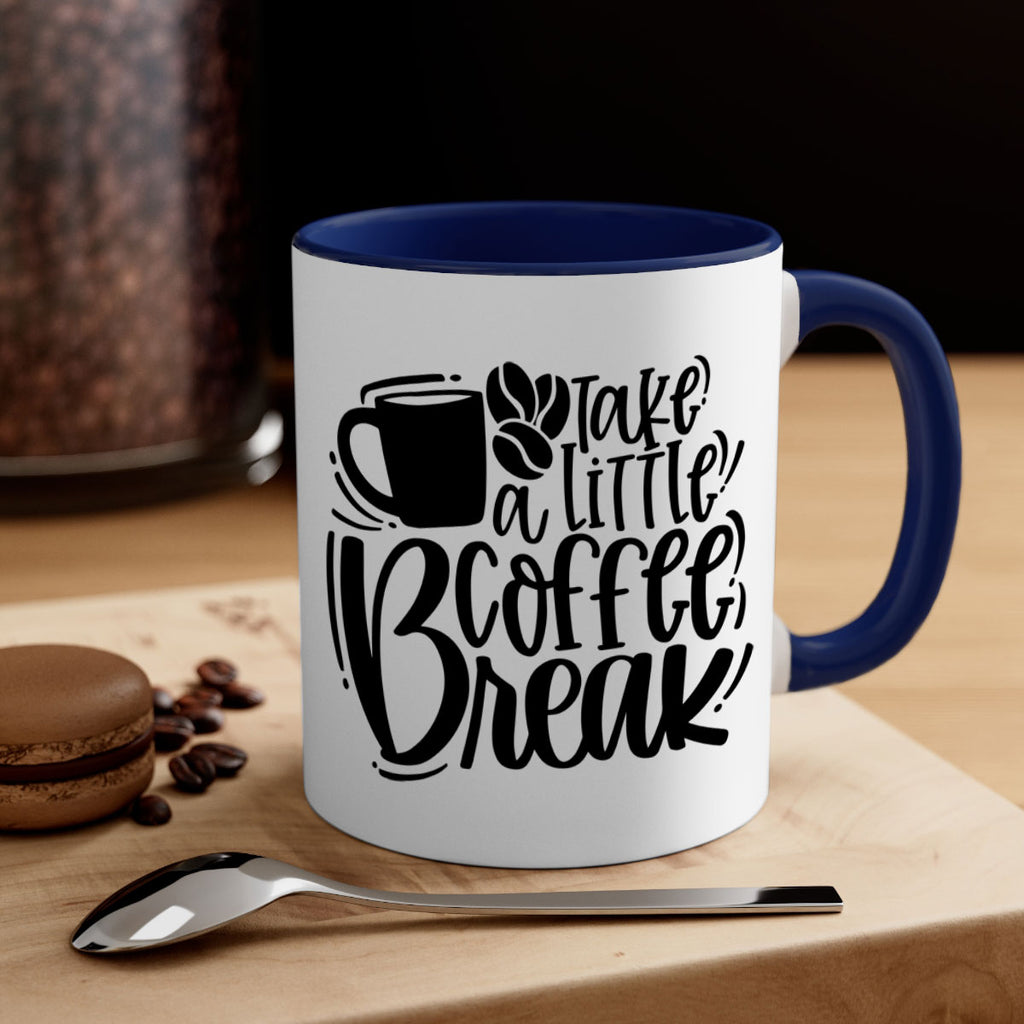 take a little coffee break 24#- coffee-Mug / Coffee Cup