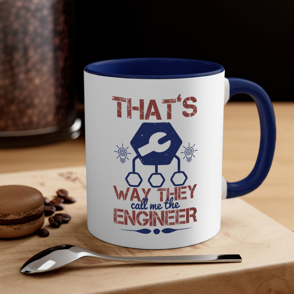 thats way they call me the engineer Style 37#- engineer-Mug / Coffee Cup