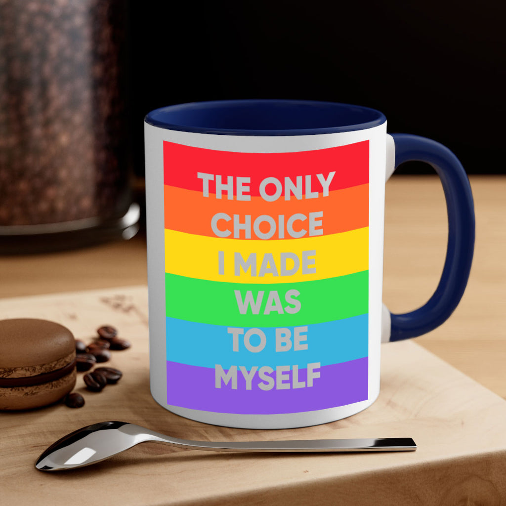 the only choice i made 14#- lgbt-Mug / Coffee Cup