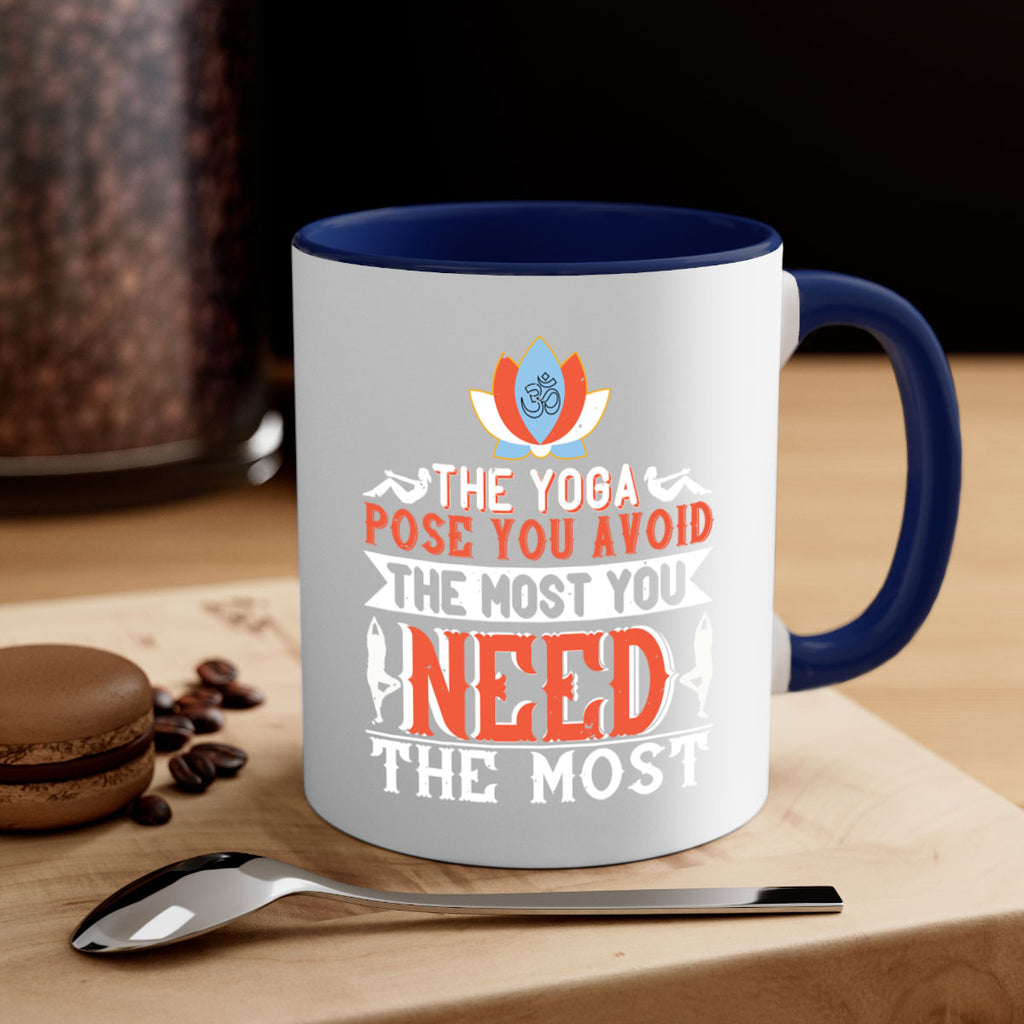 the yoga pose you avoid the most you need the most 48#- yoga-Mug / Coffee Cup