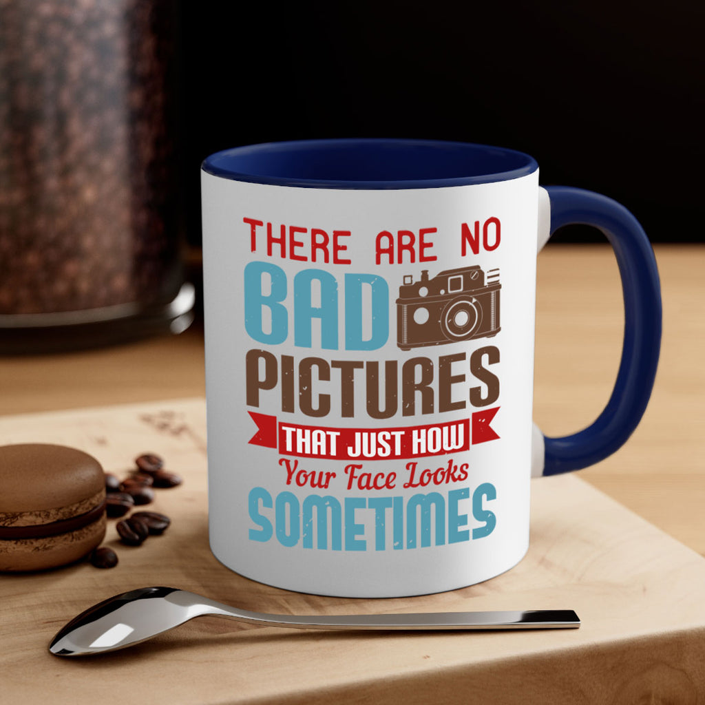 there are no bad pictures that just how 10#- photography-Mug / Coffee Cup