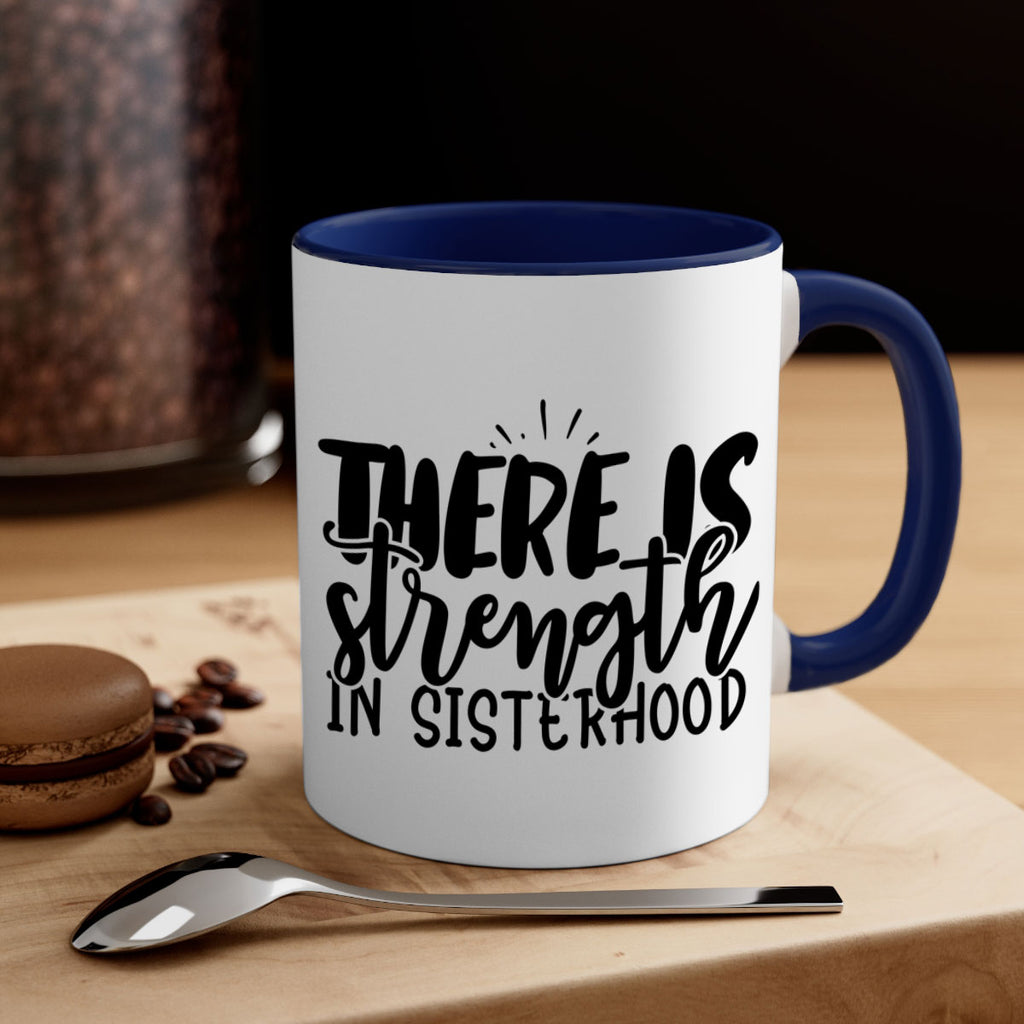 there is strength in sisterhood 52#- sister-Mug / Coffee Cup