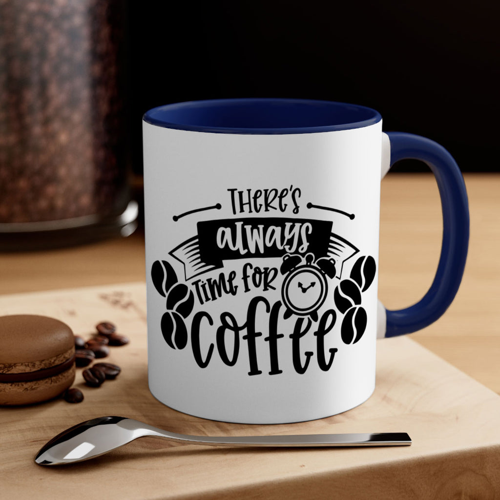 theres always time for coffee 20#- coffee-Mug / Coffee Cup