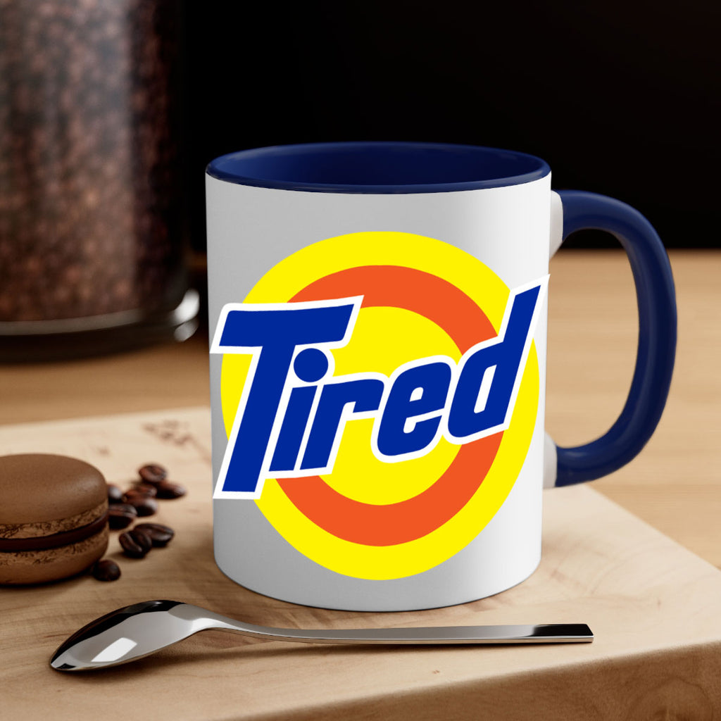 tired 19#- black words - phrases-Mug / Coffee Cup