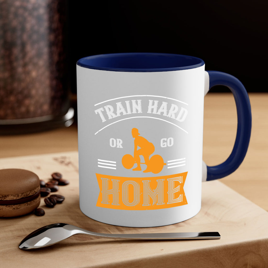 train hard or go home 63#- gym-Mug / Coffee Cup