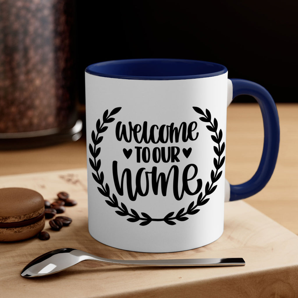 welcome to our home 2#- home-Mug / Coffee Cup