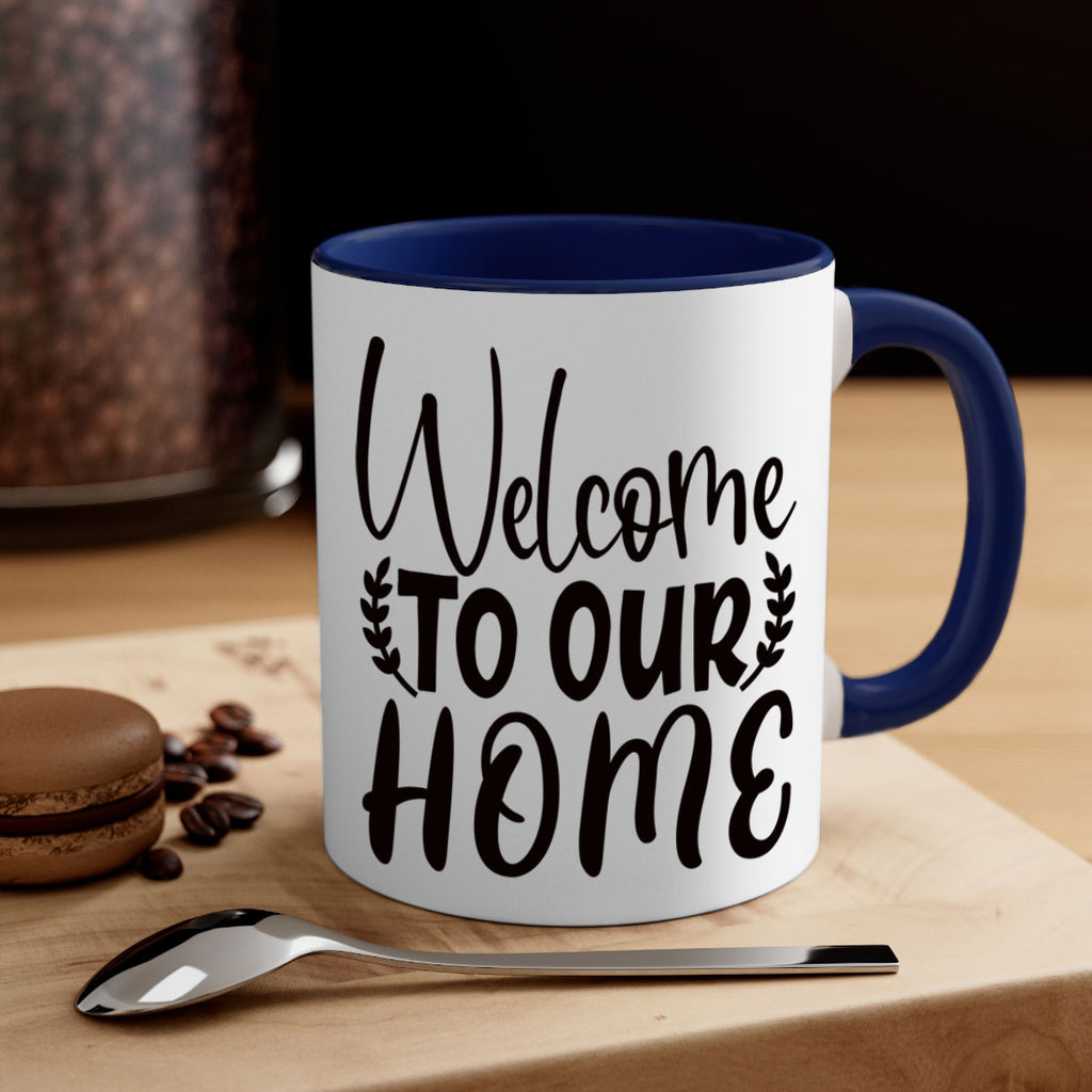 welcome to our home 45#- home-Mug / Coffee Cup