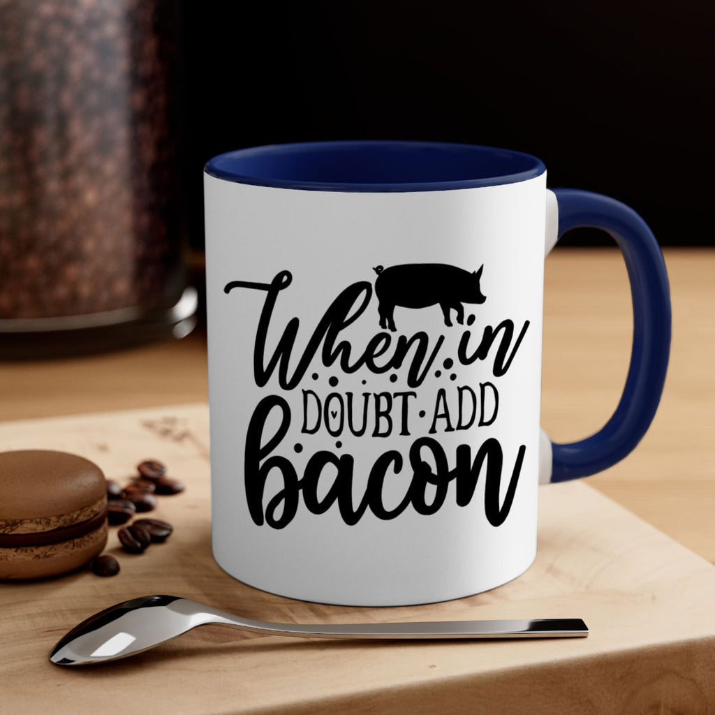 when in doubt add bacon 70#- kitchen-Mug / Coffee Cup