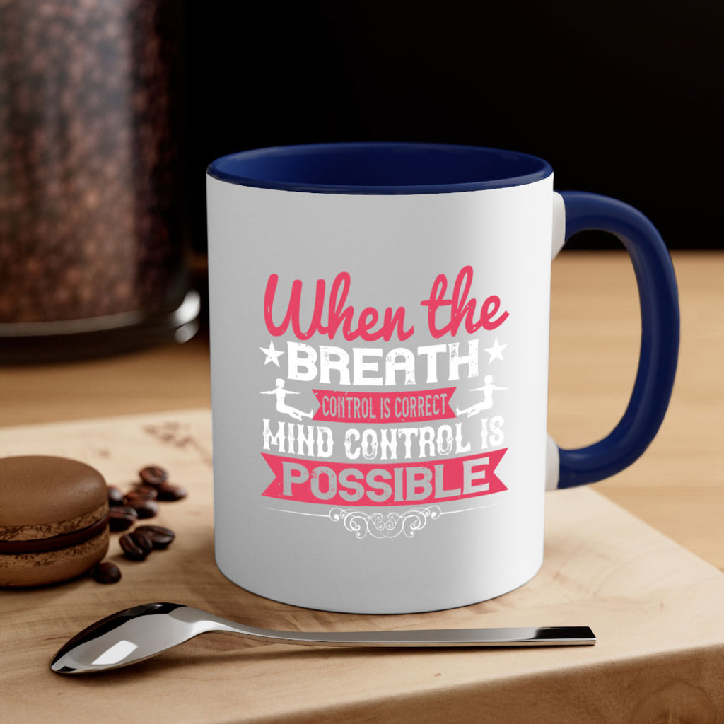 when the breath control is correct mind control is possible 40#- yoga-Mug / Coffee Cup