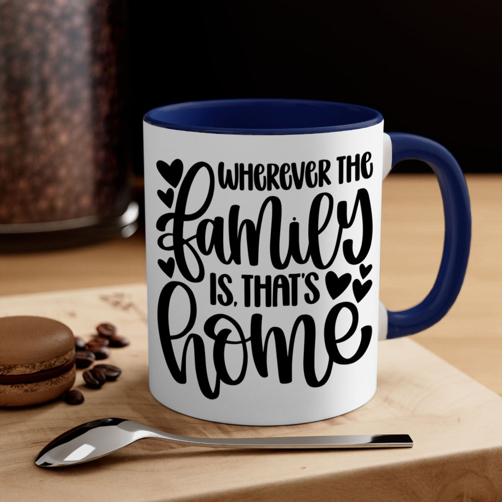 wherever the family is thats home 1#- home-Mug / Coffee Cup