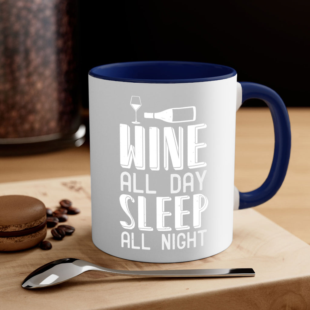 wine all day sleep all night 108#- wine-Mug / Coffee Cup