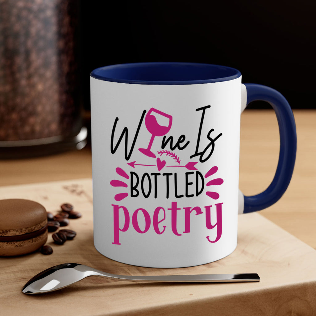 wine is bottled poetry 144#- wine-Mug / Coffee Cup