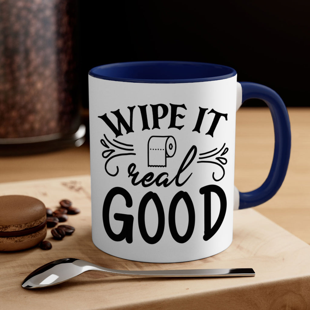 wipe it real good 50#- bathroom-Mug / Coffee Cup