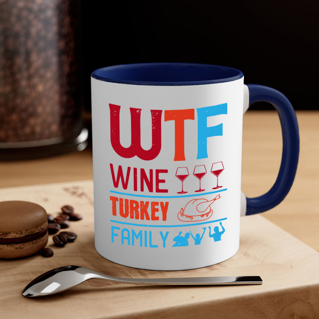 wtf wine turkey family 102#- wine-Mug / Coffee Cup