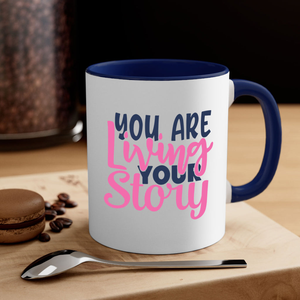 you are living your story Style 59#- motivation-Mug / Coffee Cup