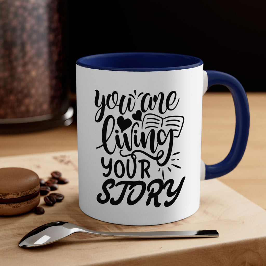you are living your story Style 60#- motivation-Mug / Coffee Cup