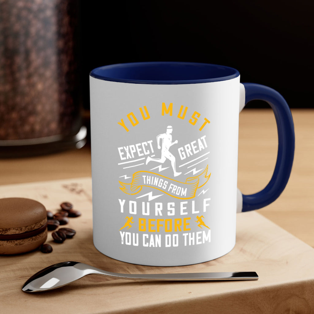 you must expect great things from yourself before you can do them 1#- running-Mug / Coffee Cup