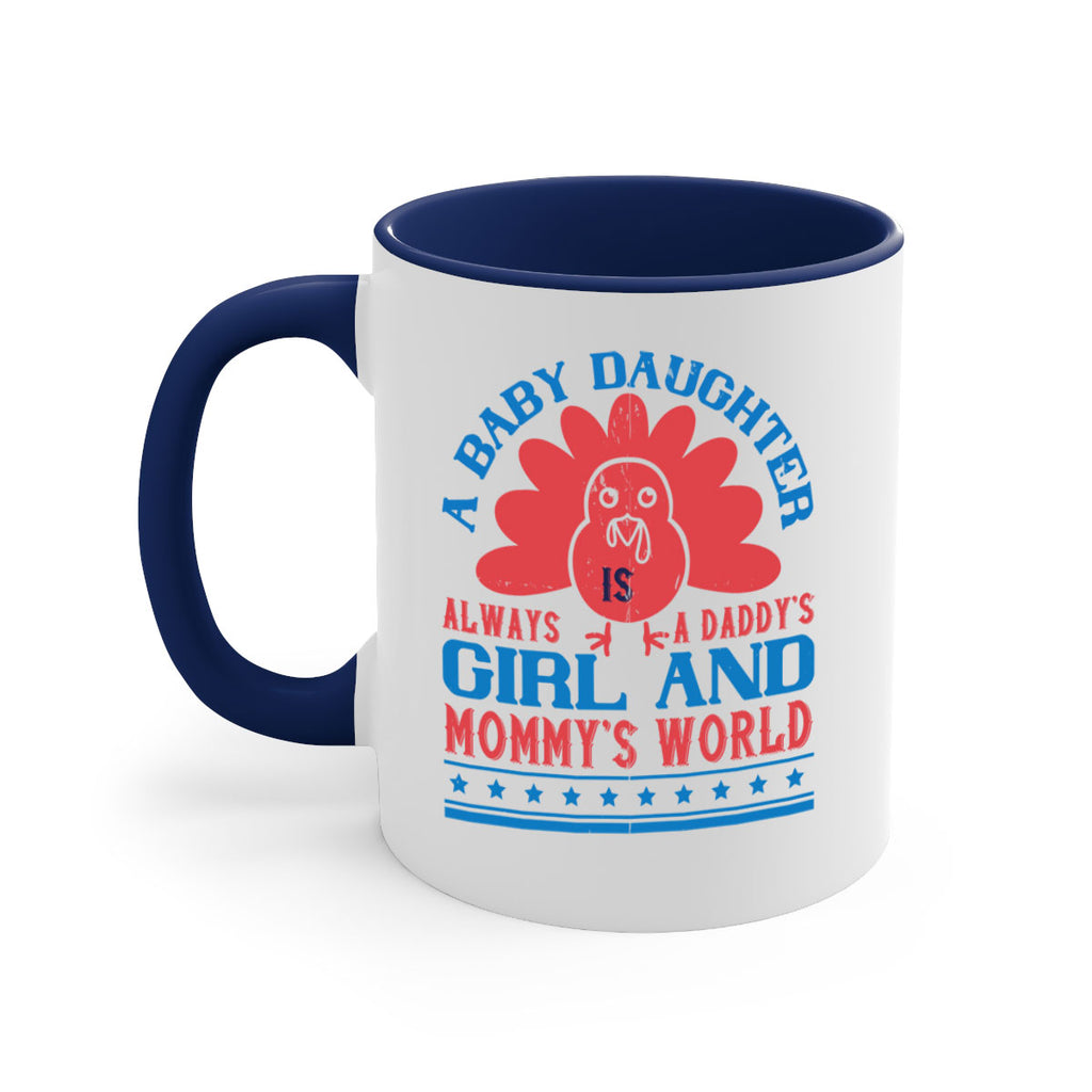 A baby daughter is always a Daddy’s girl and Mommy’s world Style 148#- baby2-Mug / Coffee Cup