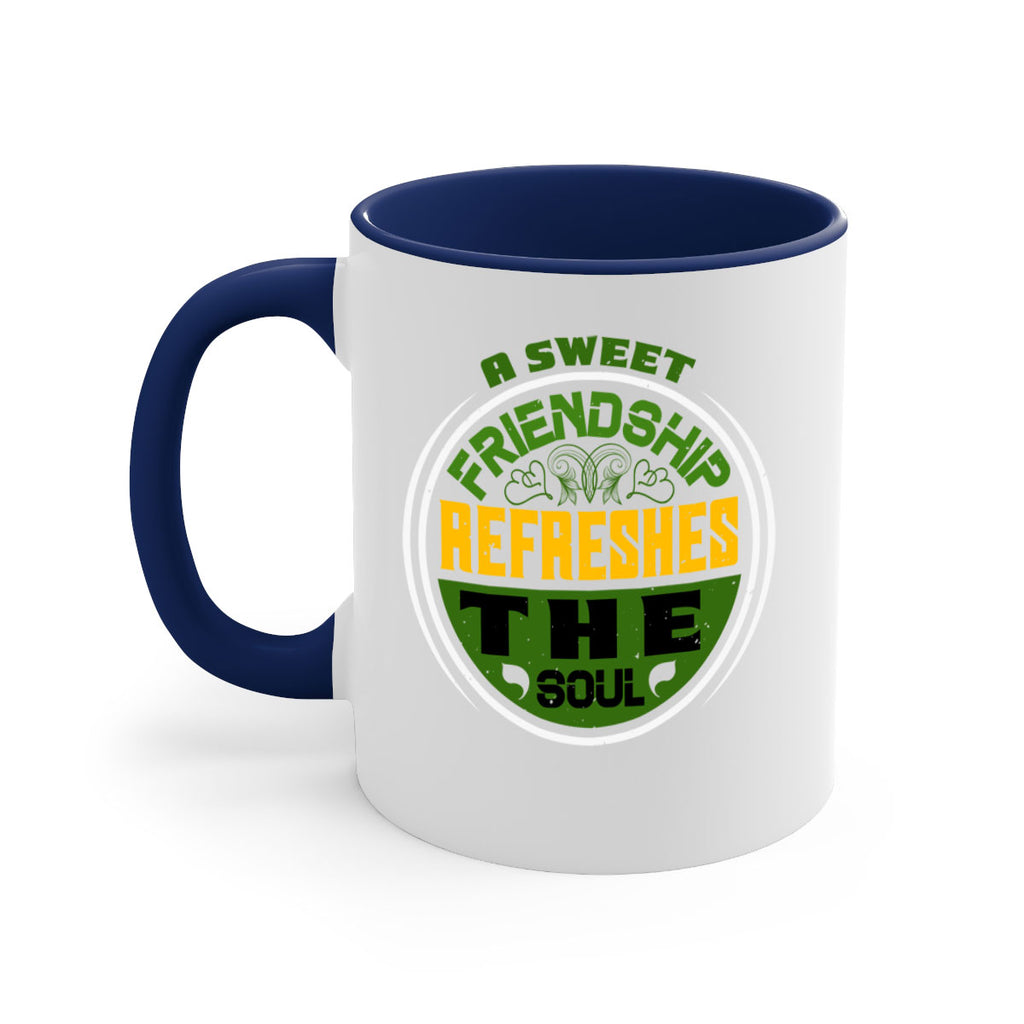 A sweet friendship refreshes the soul Style 90#- best friend-Mug / Coffee Cup