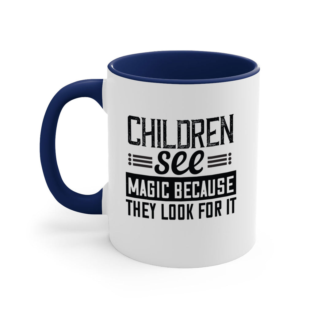 Children see magic because they look for it Style 41#- kids-Mug / Coffee Cup