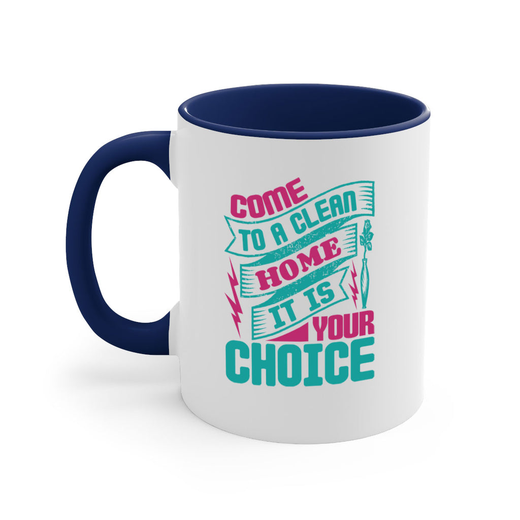 Come clean a home it is your choice Style 35#- cleaner-Mug / Coffee Cup