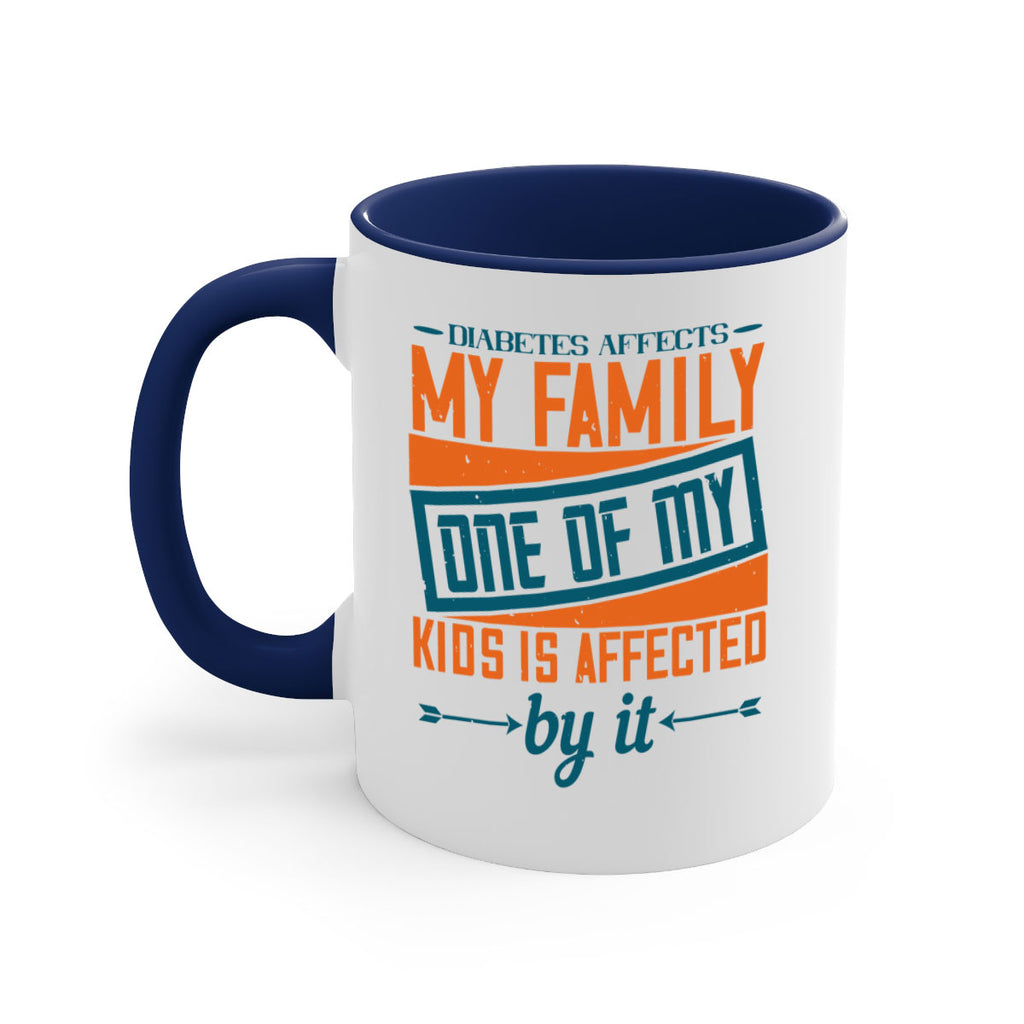 Diabetes affects my family One of my kids is affected by it Style 4#- diabetes-Mug / Coffee Cup