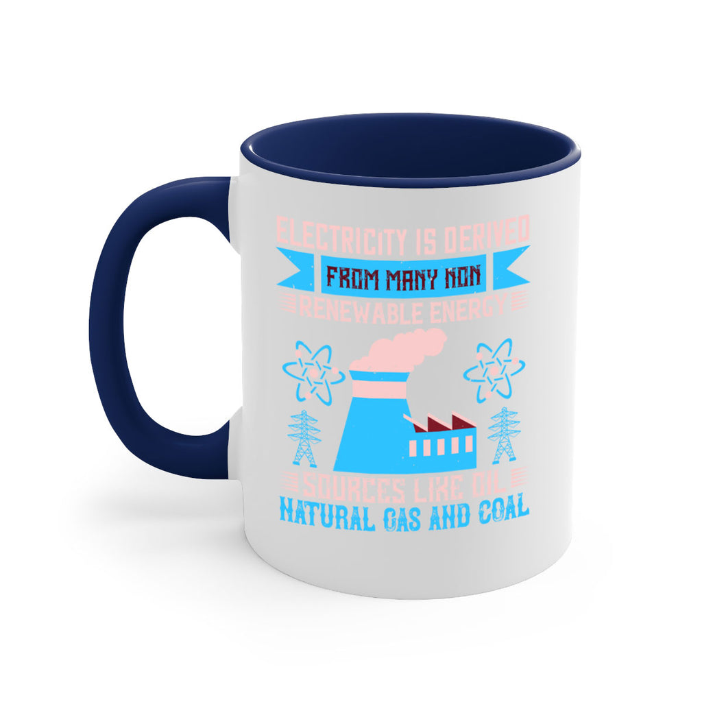 Electricity is derived from many nonrenewable and coal Style 47#- electrician-Mug / Coffee Cup
