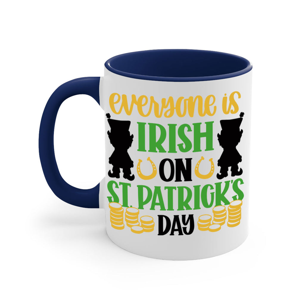 Everyone Is Irish On St Patricks Day Style 100#- St Patricks Day-Mug / Coffee Cup