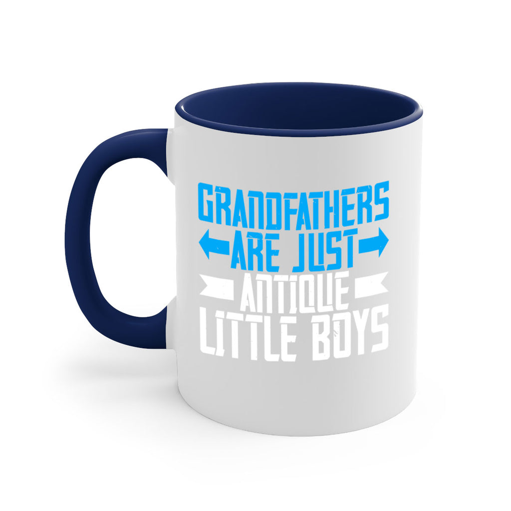 Grandfathers are just antique little boys 131#- grandpa-Mug / Coffee Cup