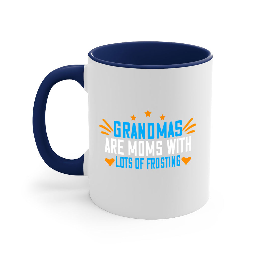 Grandmas are moms with lots of frosting 88#- grandma-Mug / Coffee Cup